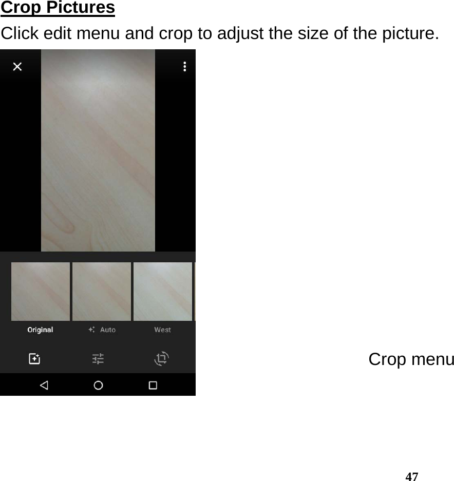  47 Crop Pictures                                                                                      Click edit menu and crop to adjust the size of the picture.   Crop menu 