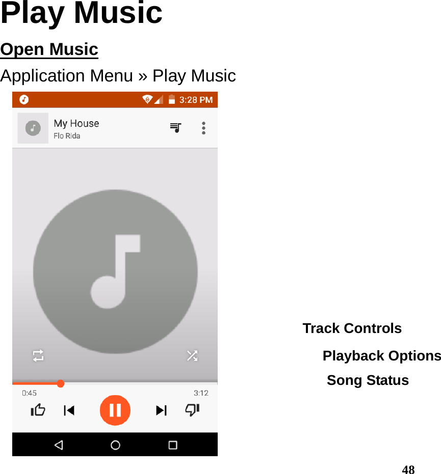  48 Play Music Open Music                                                                                        Application Menu » Play Music   Song Status Track Controls Playback Options 