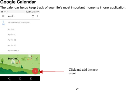 47 Google Calendar The calendar helps keep track of your life’s most important moments in one application.    Click and add the new event    