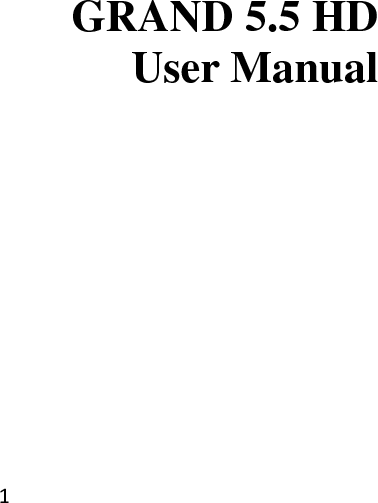 1  GRAND 5.5 HD User Manual    