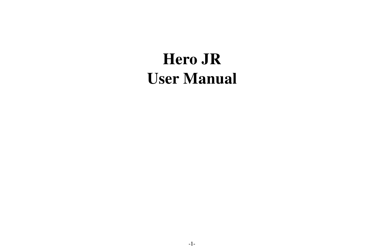  -1-   Hero JR User Manual    