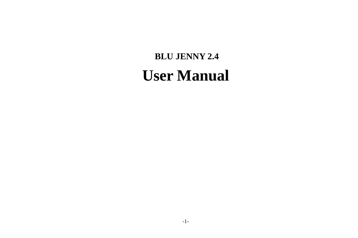     BLU JENNY 2.4 User Manual                                                                                                       -1- 