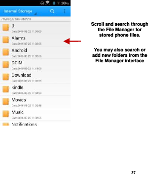 37   Scroll and search through the File Manager for stored phone files.  You may also search or add new folders from the File Manager interface 