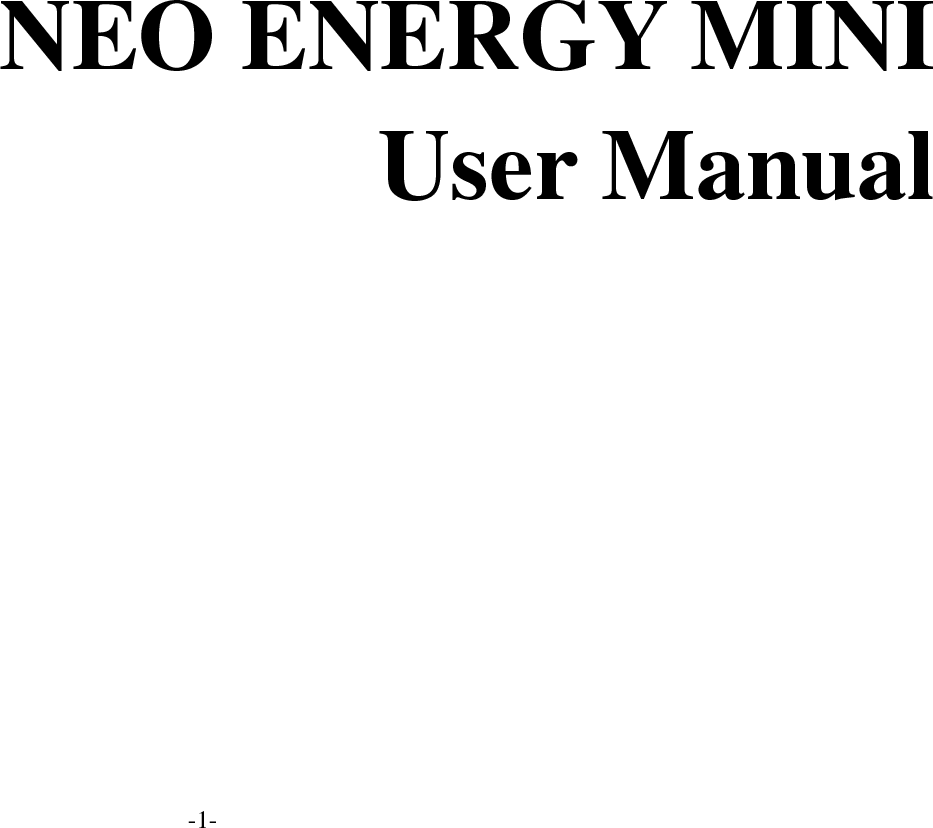-1-  NEO ENERGY MINI User Manual 