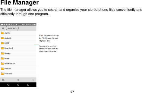   27  File Manager The file manager allows you to search and organize your stored phone files conveniently and efficiently through one program.  