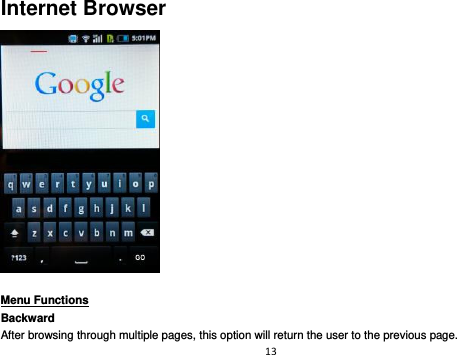 13  Internet Browser   Menu Functions                                                                                                    Backward After browsing through multiple pages, this option will return the user to the previous page. 