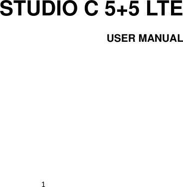 1 STUDIO C 5+5 LTE USER MANUAL          