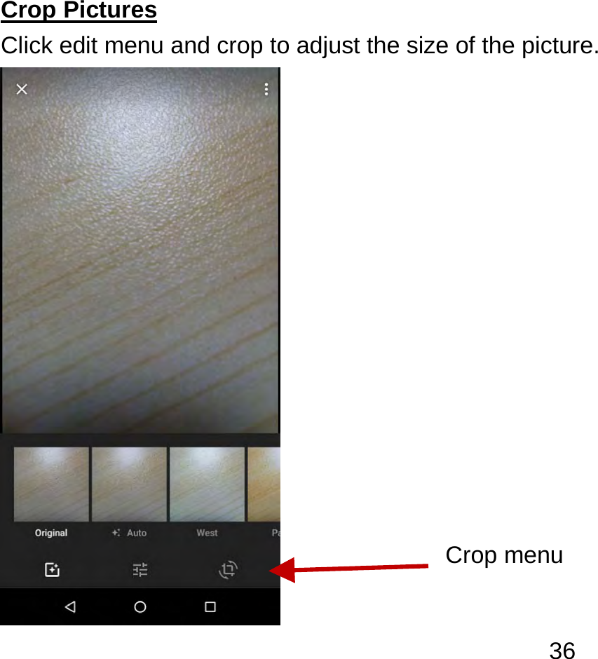   36 Crop Pictures                                                                                      Click edit menu and crop to adjust the size of the picture.  Crop menu 