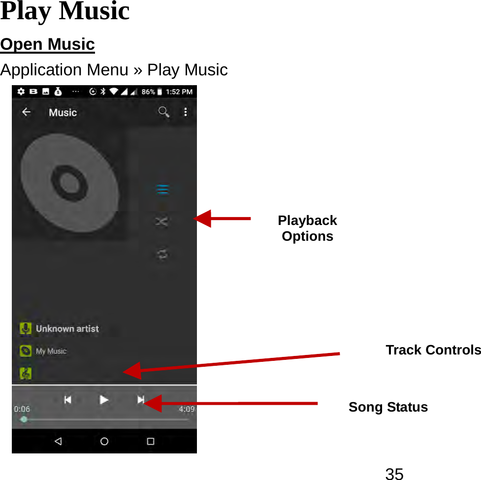   35Play Music Open Music                                                                                        Application Menu » Play Music   Song Status Track Controls Playback Options 