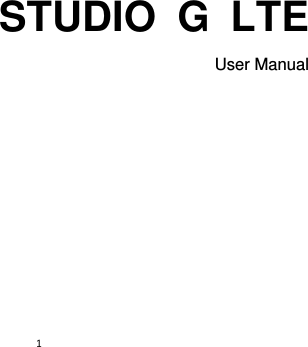 1  STUDIO  G  LTE User Manual         