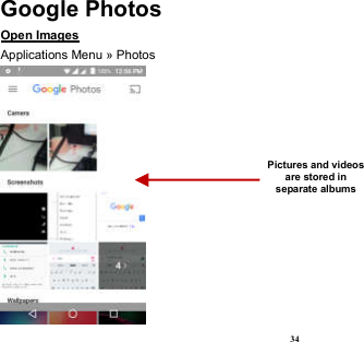  34 Google Photos Open Images                                                                                                            Applications Menu » Photos  Pictures and videos are stored in separate albums  