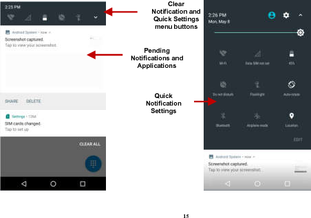  15                    Pending Notifications and Applications Quick Notification Settings Clear Notification and Quick Settings menu buttons 