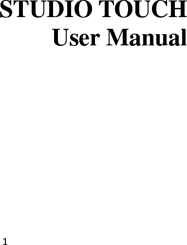 1  STUDIO TOUCH User Manual    