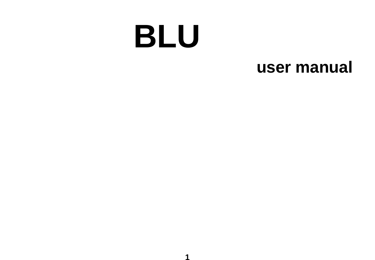  1          BLU                 user manual     