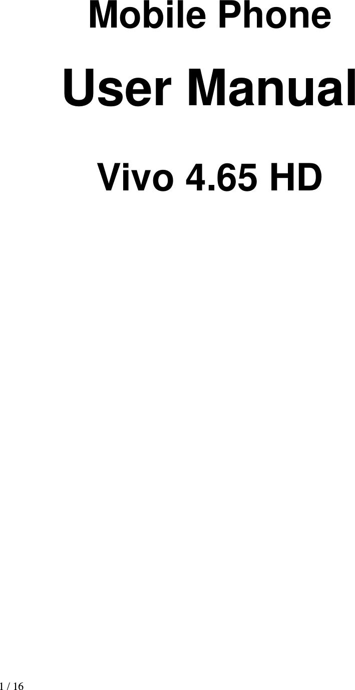  1 / 16     Mobile Phone  User Manual   Vivo 4.65 HD                     