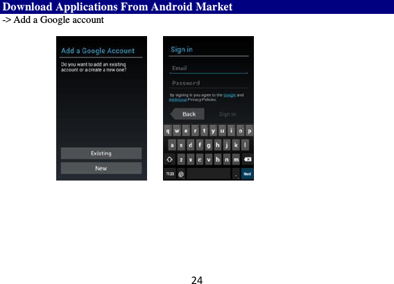 24 Download Applications From Android Market -&gt; Add a Google account                   