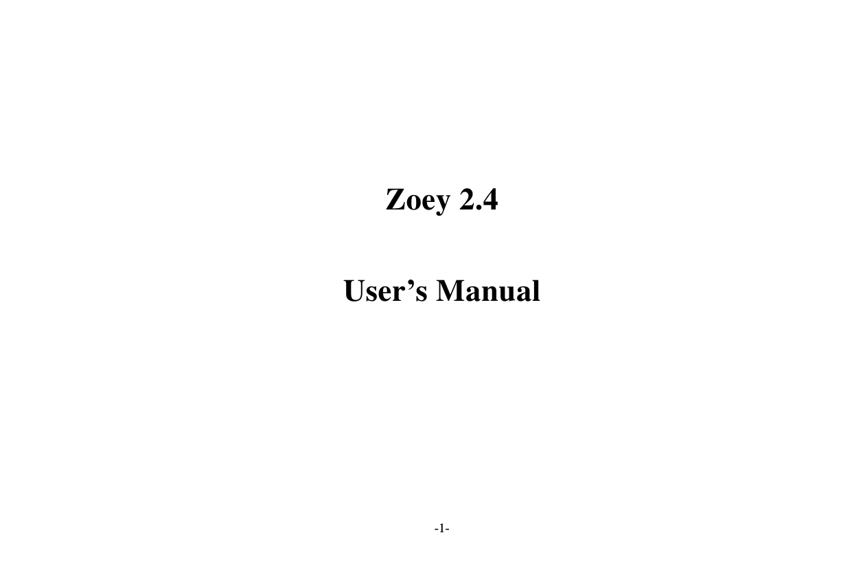  -1-     Zoey 2.4  User’s Manual  