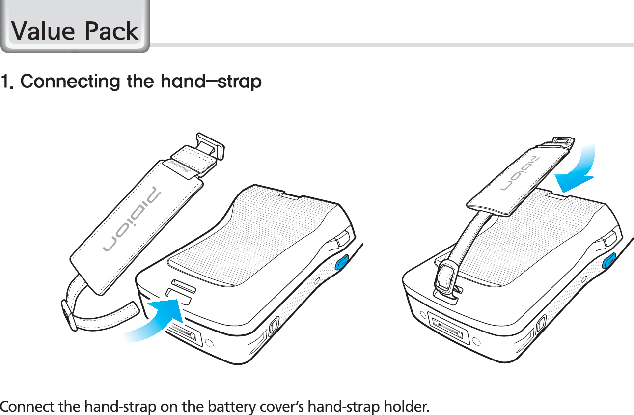 BIP-150073$POOFDUJOHUIFIBOETUSBQConnect the hand-strap on the battery cover’s hand-strap holder.9DOXH3DFN