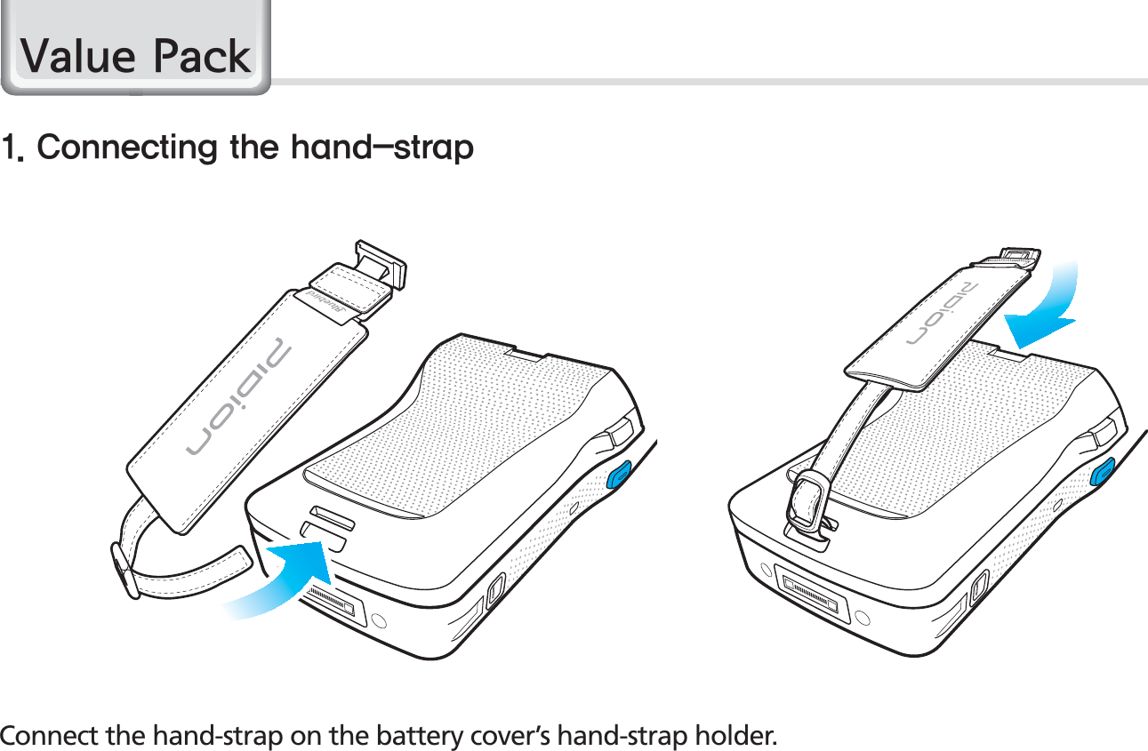 BIP-153071$POOFDUJOHUIFIBOETUSBQConnect the hand-strap on the battery cover’s hand-strap holder.9DOXH3DFN