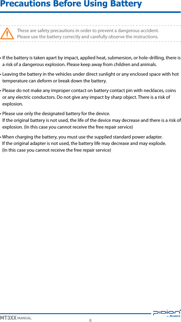 6MT3XX MANUALPrecautions Before Using Batteryt*GUIFCBUUFSZJTUBLFOBQBSUCZJNQBDUBQQMJFEIFBUTVCNFSTJPOPSIPMFESJMMJOHUIFSFJTBSJTLPGBEBOHFSPVTFYQMPTJPO1MFBTFLFFQBXBZGSPNDIJMESFOBOEBOJNBMTt-FBWJOHUIFCBUUFSZJOUIFWFIJDMFTVOEFSEJSFDUTVOMJHIUPSBOZFODMPTFETQBDFXJUIIPUUFNQFSBUVSFDBOEFGPSNPSCSFBLEPXOUIFCBUUFSZt1MFBTFEPOPUNBLFBOZJNQSPQFSDPOUBDUPOCBUUFSZDPOUBDUQJOXJUIOFDLMBDFTDPJOTPSBOZFMFDUSJDDPOEVDUPST%POPUHJWFBOZJNQBDUCZTIBSQPCKFDU5IFSFJTBSJTLPGFYQMPTJPOt1MFBTFVTFPOMZUIFEFTJHOBUFECBUUFSZGPSUIFEFWJDF*GUIFPSJHJOBMCBUUFSZJTOPUVTFEUIFMJGFPGUIFEFWJDFNBZEFDSFBTFBOEUIFSFJTBSJTLPGFYQMPTJPO*OUIJTDBTFZPVDBOOPUSFDFJWFUIFGSFFSFQBJSTFSWJDFt8IFODIBSHJOHUIFCBUUFSZZPVNVTUVTFUIFTVQQMJFETUBOEBSEQPXFSBEBQUFS*GUIFPSJHJOBMBEBQUFSJTOPUVTFEUIFCBUUFSZMJGFNBZEFDSFBTFBOENBZFYQMPEF*OUIJTDBTFZPVDBOOPUSFDFJWFUIFGSFFSFQBJSTFSWJDF5IFTFBSFTBGFUZQSFDBVUJPOTJOPSEFSUPQSFWFOUBEBOHFSPVTBDDJEFOU1MFBTFVTFUIFCBUUFSZDPSSFDUMZBOEDBSFGVMMZPCTFSWFUIFJOTUSVDUJPOT