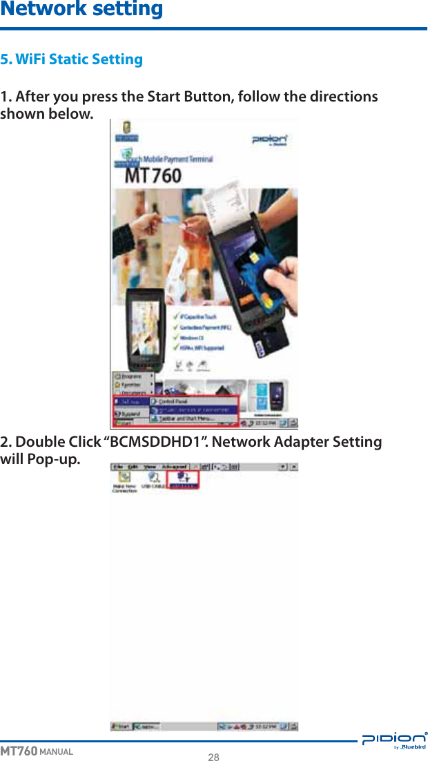 Network setting28MT760 MANUAL5. WiFi Static Setting1. After you press the Start Button, follow the directions shown below. 2. Double Click “BCMSDDHD1”. Network Adapter Setting will Pop-up.