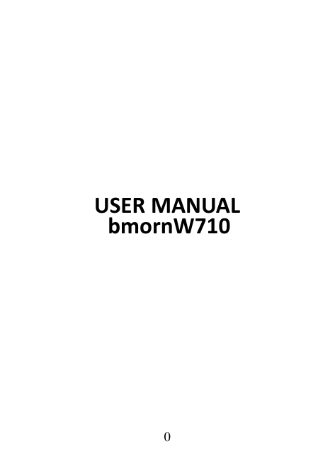   0            USER MANUAL bmornW710             