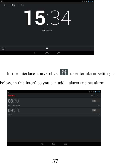                    37   In the interface above click    to enter alarm setting as below, in this interface you can add    alarm and set alarm.   