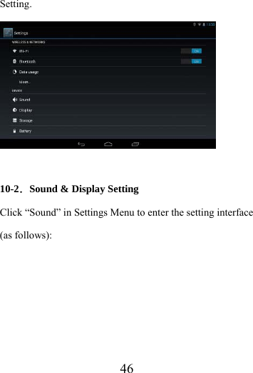                    46 Setting.   10-2．Sound &amp; Display Setting Click “Sound” in Settings Menu to enter the setting interface (as follows): 