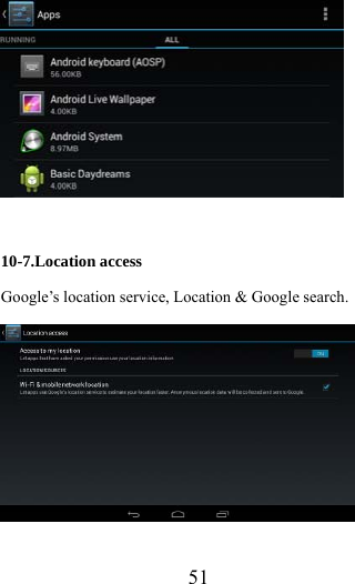                    51   10-7.Location access Google’s location service, Location &amp; Google search.   