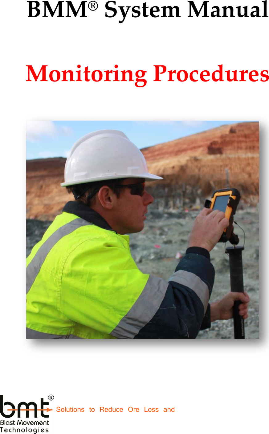     BMM® System Manual    Monitoring Procedures      Solutions to Reduce Ore Loss and Dilution 