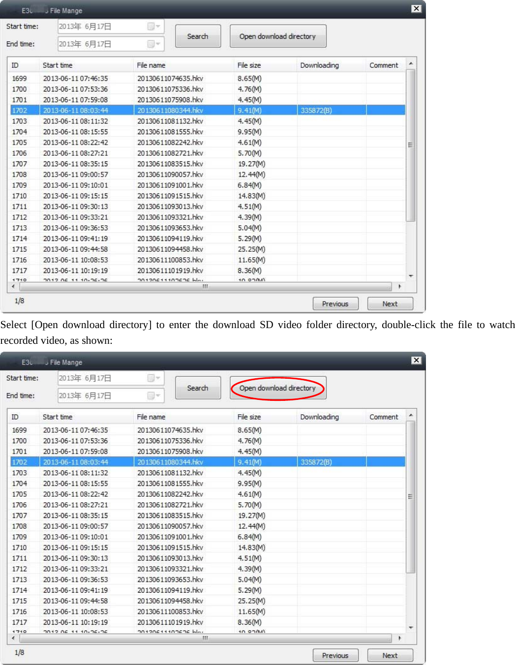   Select [Open download directory] to enter the download SD video folder directory, double-click the file to watch recorded video, as shown:  