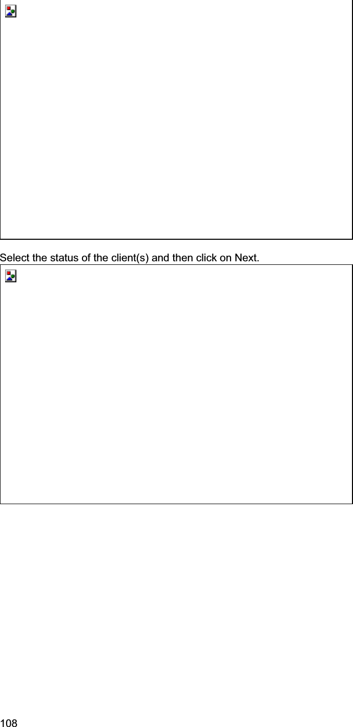 108     Select the status of the client(s) and then click on Next. 