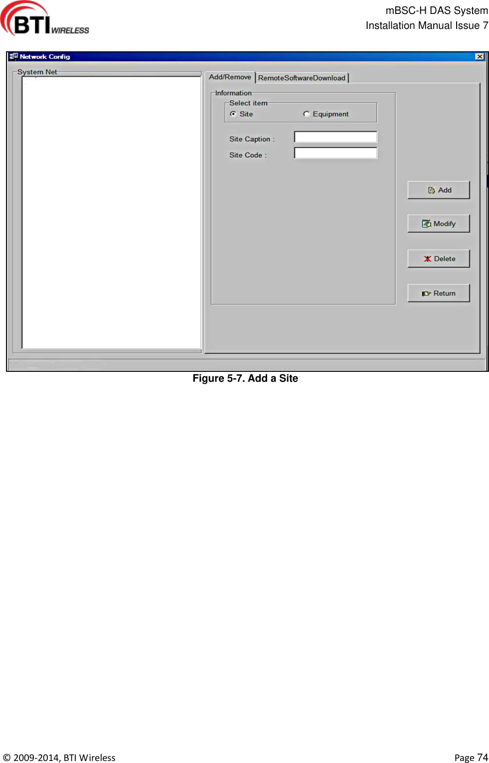                                                   mBSC-H DAS System   Installation Manual Issue 7  ©  2009-2014, BTI Wireless    Page 74  Figure 5-7. Add a Site   