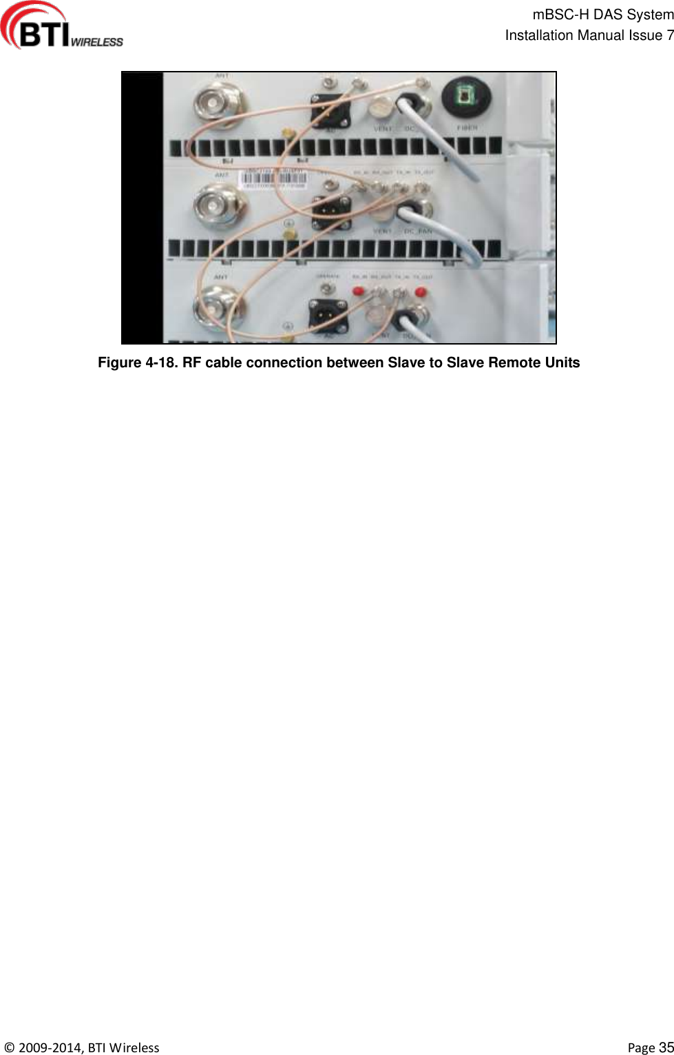                                                   mBSC-H DAS System   Installation Manual Issue 7  ©  2009-2014, BTI Wireless    Page 35  Figure 4-18. RF cable connection between Slave to Slave Remote Units   