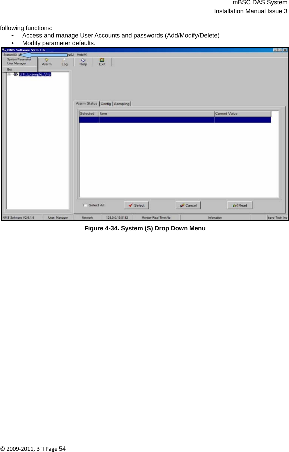 mBSC DAS SystemInstallation Manual Issue 3©2009‐2011,BTIPage54   following functions: • Access and manage User Accounts and passwords (Add/Modify/Delete) • Modify parameter defaults.                              Figure 4-34. System (S) Drop Down Menu 