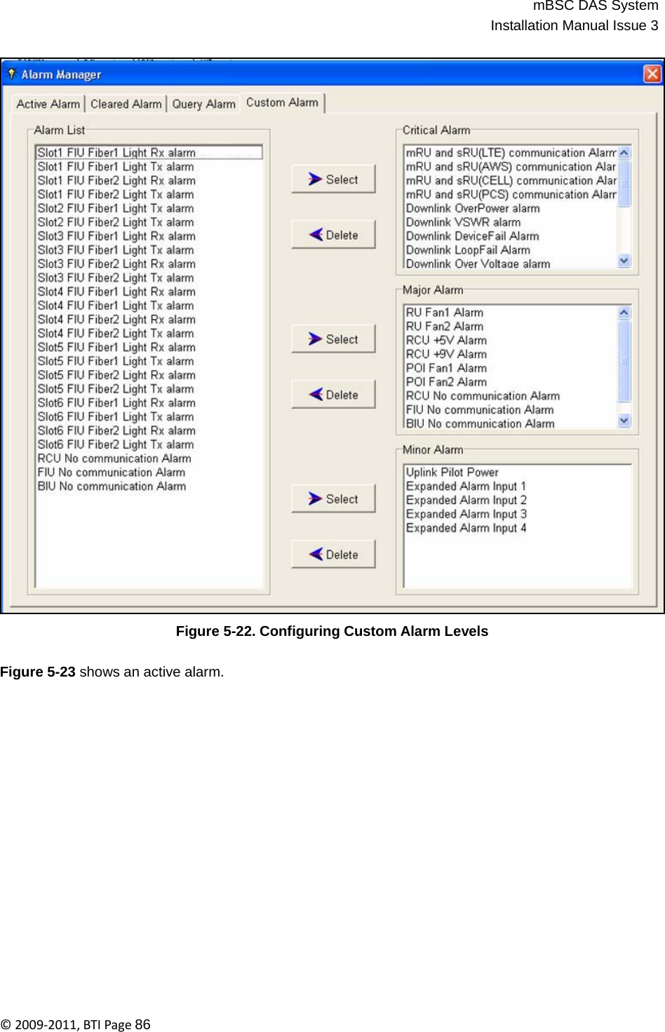 mBSC DAS SystemInstallation Manual Issue 3©2009‐2011,BTIPage86                                          Figure 5-22. Configuring Custom Alarm Levels   Figure 5-23 shows an active alarm. 