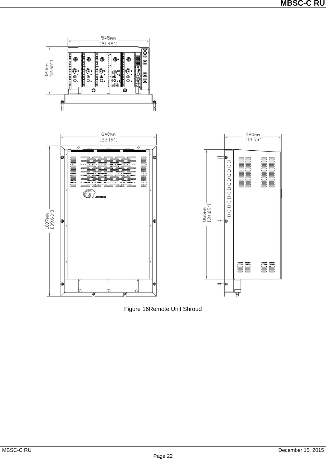          MBSC-C RU   MBSC-C RU                                     December 15, 2015 Page 22  Figure 16Remote Unit Shroud 