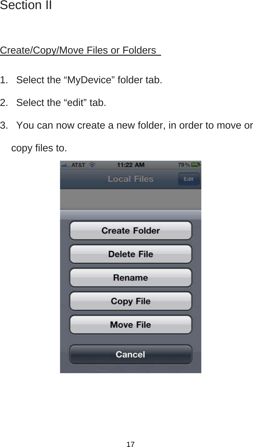 Section II  Create/Copy/Move Files or Folders   1.   Select the “MyDevice” folder tab.   2.   Select the “edit” tab.   3.   You can now create a new folder, in order to move or copy files to.       17