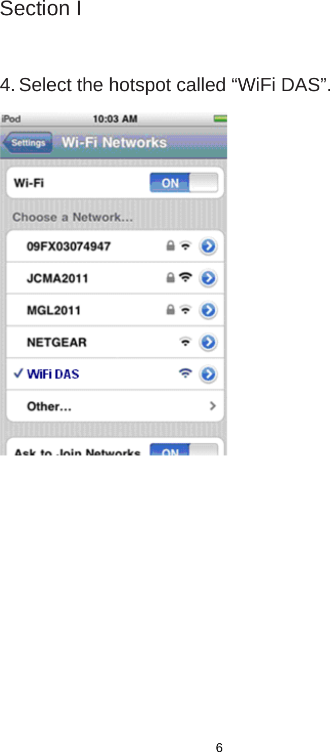 Section I  4. Select the hotspot called “WiFi DAS”.    6