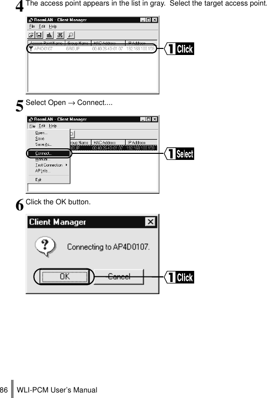 WLI-PCM User’s Manual864The access point appears in the list in gray.  Select the target access point.5Select Open → Connect....6Click the OK button.