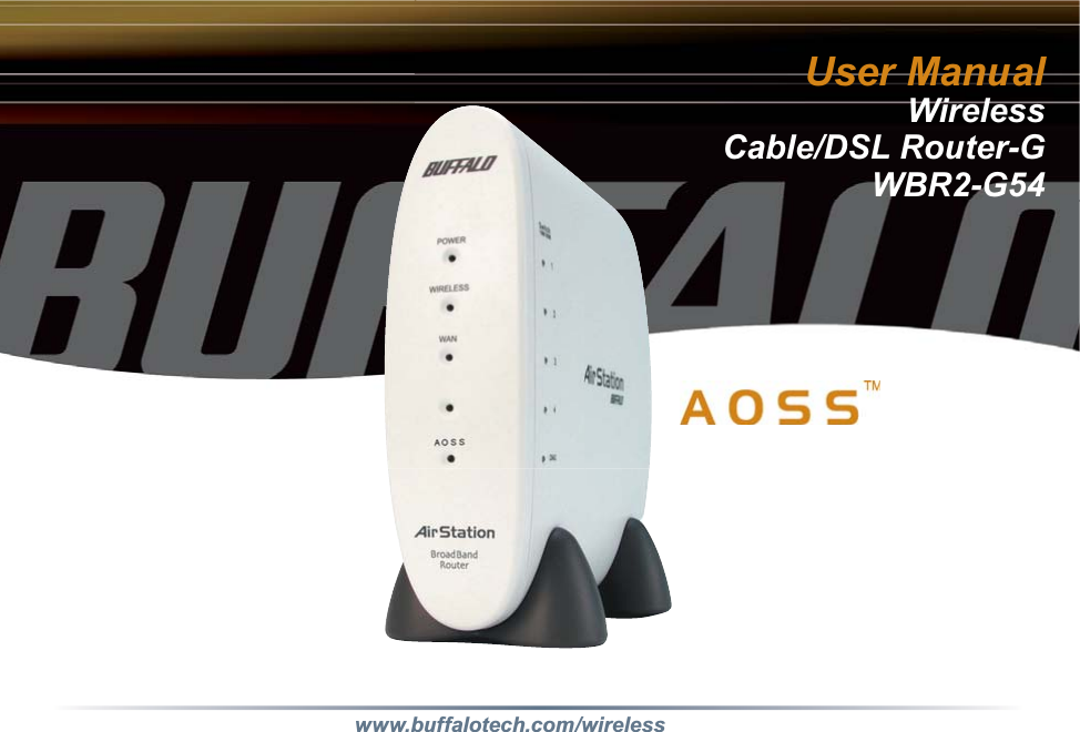 User ManualWireless Cable/DSL Router-GWBR2-G54www.buffalotech.com/wireless