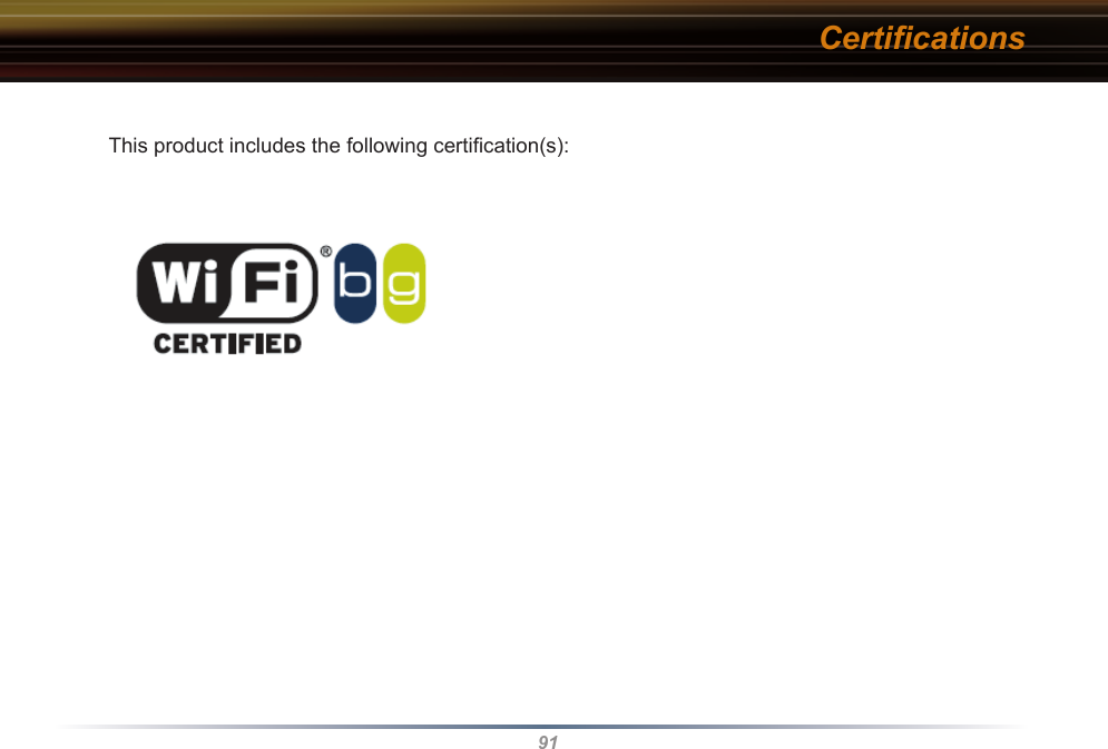 91CertiﬁcationsThis product includes the following certiﬁcation(s):