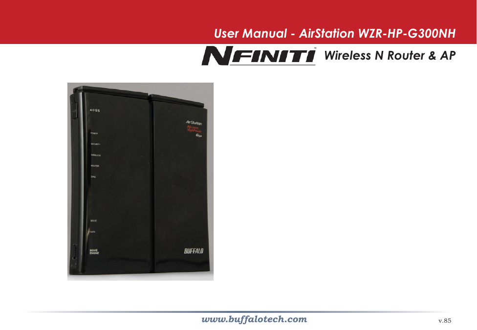 www.buffalotech.com  User Manual - AirStation WZR-HP-G300NH        Wireless N Router &amp; AP v.85