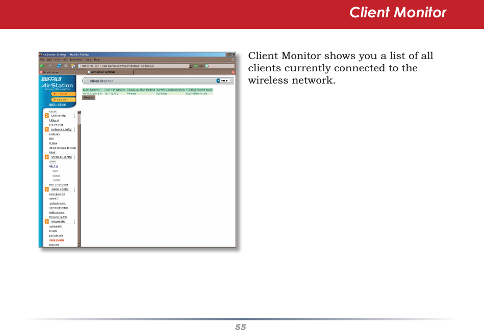 55Client Monitor shows you a list of all clients currently connected to the wireless network.Client Monitor