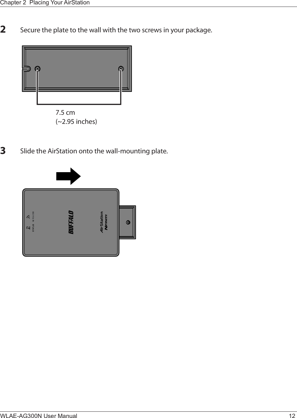 WLAE-AG300N User Manual 12Chapter 2  Placing Your AirStationéòë ½³ø¢îòçë ·²½¸»-÷îÍ»½«®» ¬¸» °´¿¬» ¬± ¬¸» ©¿´´ ©·¬¸ ¬¸» ¬©± -½®»©- ·² §±«® °¿½µ¿¹»òíÍ´·¼» ¬¸» ß·®Í¬¿¬·±² ±²¬± ¬¸» ©¿´´ó³±«²¬·²¹ °´¿¬»ò