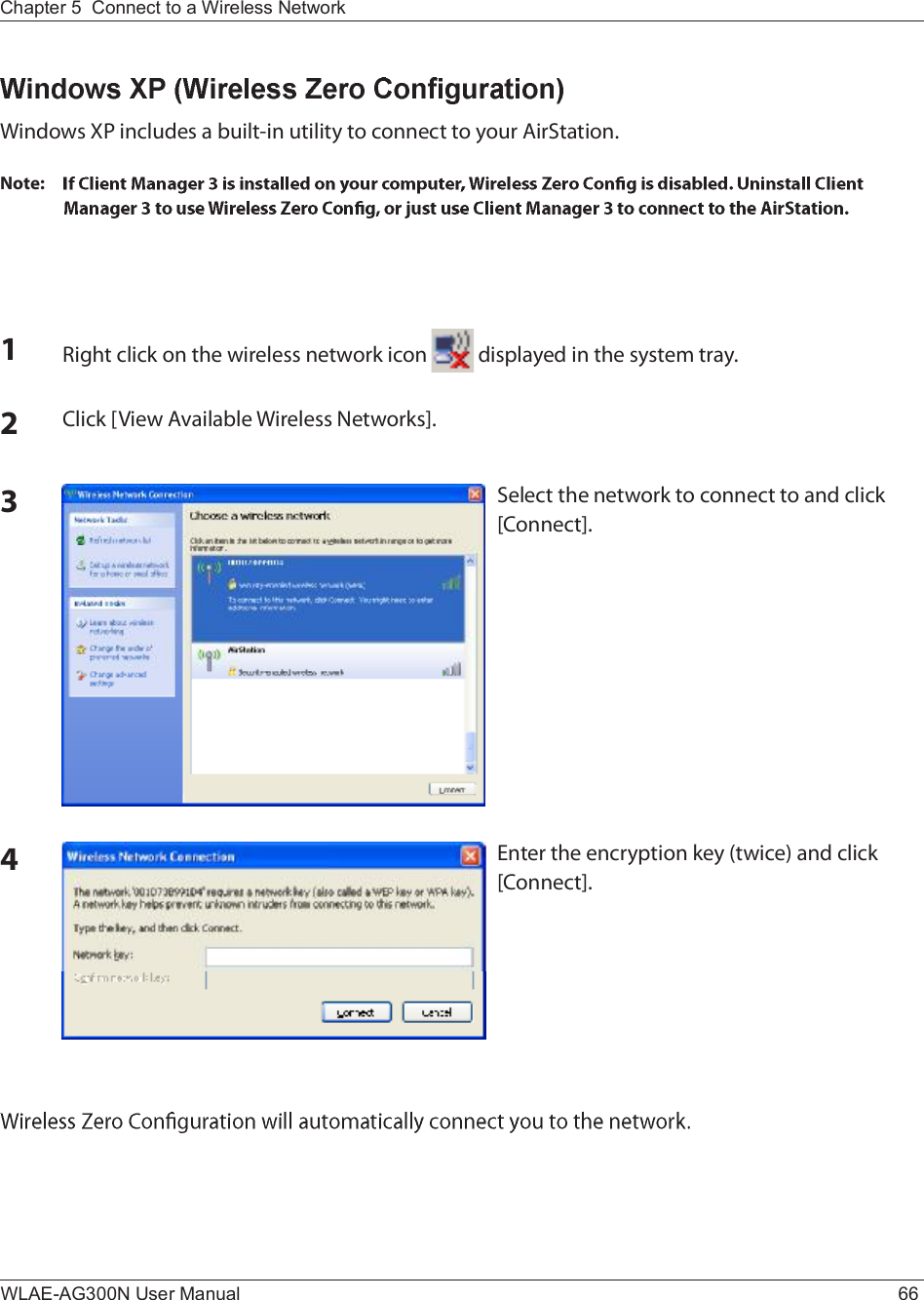 WLAE-AG300N User Manual 66Chapter 5  Connect to a Wireless Network É·²¼±©- ÈÐ ·²½´«¼»- ¿ ¾«·´¬ó·² «¬·´·¬§ ¬± ½±²²»½¬ ¬± §±«® ß·®Í¬¿¬·±²òÒ±¬»æïÎ·¹¸¬ ½´·½µ ±² ¬¸» ©·®»´»-- ²»¬©±®µ ·½±²   ¼·-°´¿§»¼ ·² ¬¸» -§-¬»³ ¬®¿§òîÝ´·½µ ÅÊ·»© ßª¿·´¿¾´» É·®»´»-- Ò»¬©±®µ-ÃòíìÍ»´»½¬ ¬¸» ²»¬©±®µ ¬± ½±²²»½¬ ¬± ¿²¼ ½´·½µ ÅÝ±²²»½¬ÃòÛ²¬»® ¬¸» »²½®§°¬·±² µ»§ ø¬©·½»÷ ¿²¼ ½´·½µ ÅÝ±²²»½¬Ãò