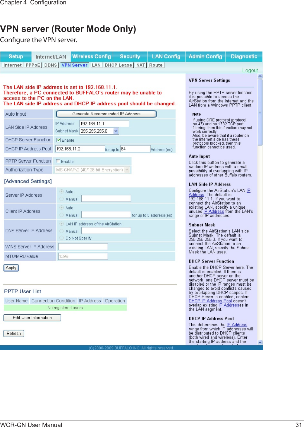 Chapter 4  CongurationWCR-GN User Manual 31VPN server (Router Mode Only)Congure the VPN server.