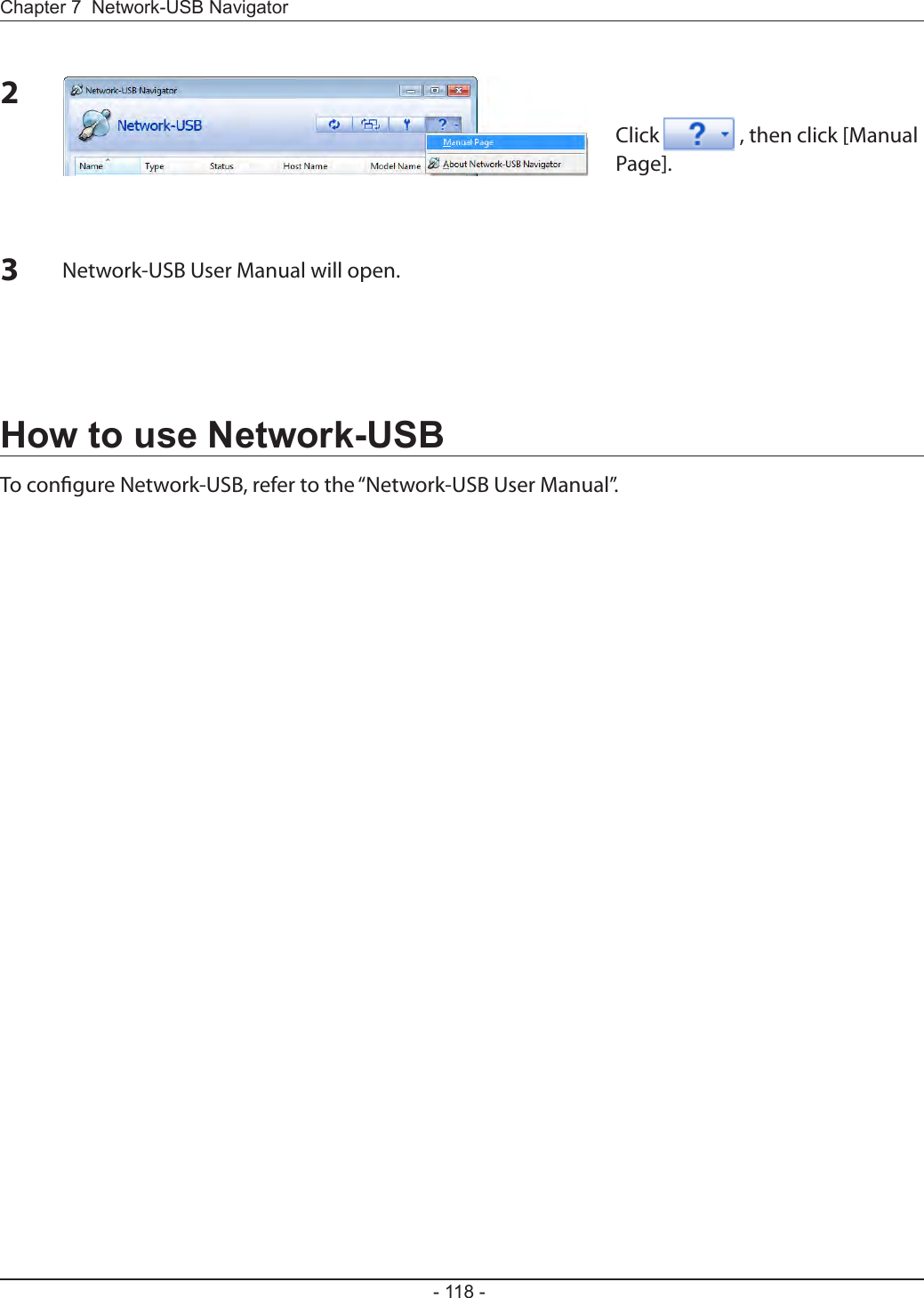 - 118 -Chapter 7  Network-USB NavigatorHow to use Network-USBTo congure Network-USB, refer to the “Network-USB User Manual”.2Click   , then click [Manual Page]. 3Network-USB User Manual will open.