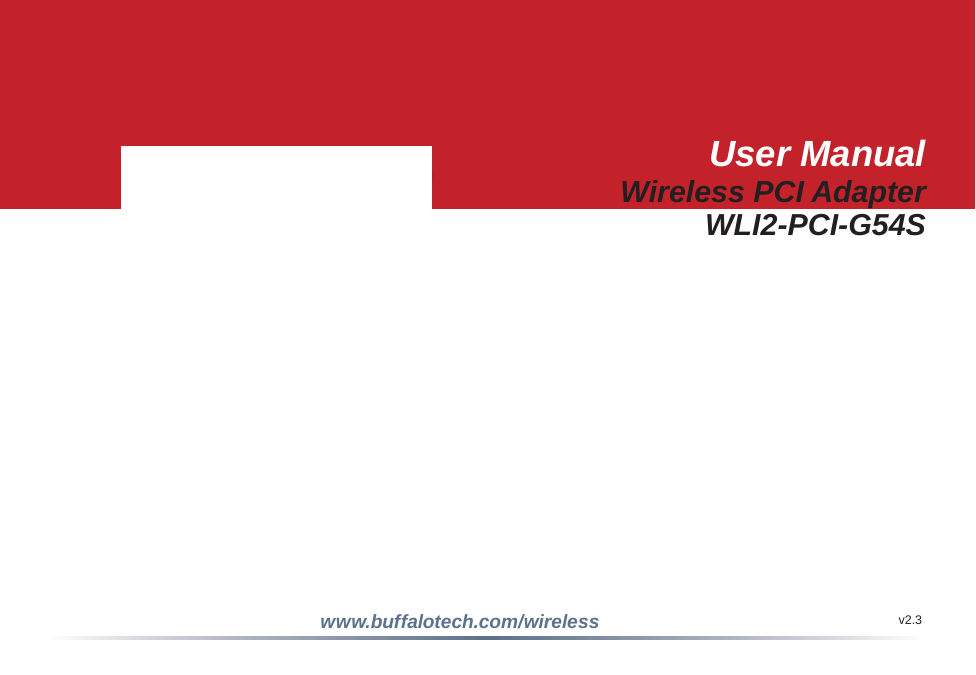 User ManualWireless PCI AdapterWLI2-PCI-G54Swww.buffalotech.com/wireless v2.3