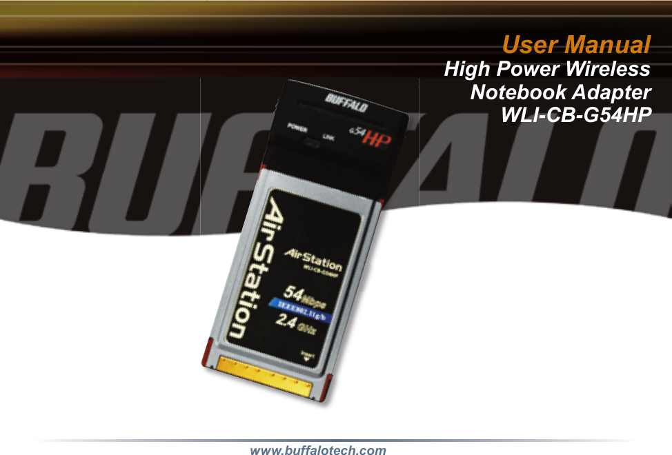 User ManualHigh Power WirelessNotebook AdapterWLI-CB-G54HPwww.buffalotech.com